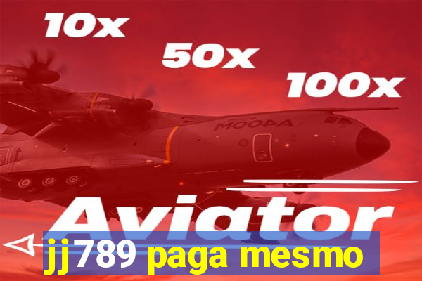 jj789 paga mesmo