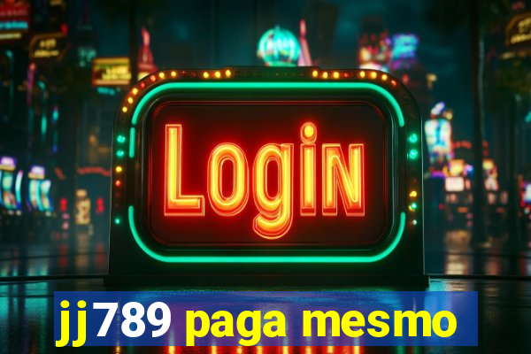 jj789 paga mesmo