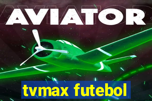 tvmax futebol