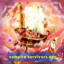 vampire survivors egg