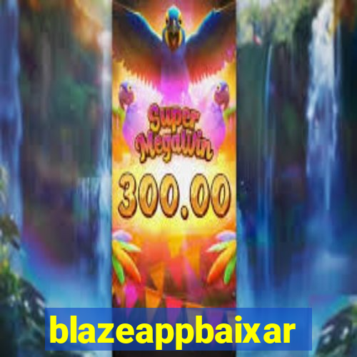 blazeappbaixar