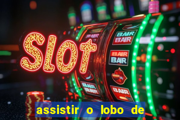 assistir o lobo de wall street