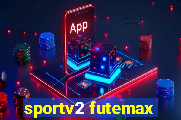 sportv2 futemax