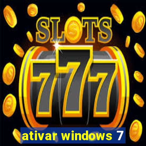 ativar windows 7