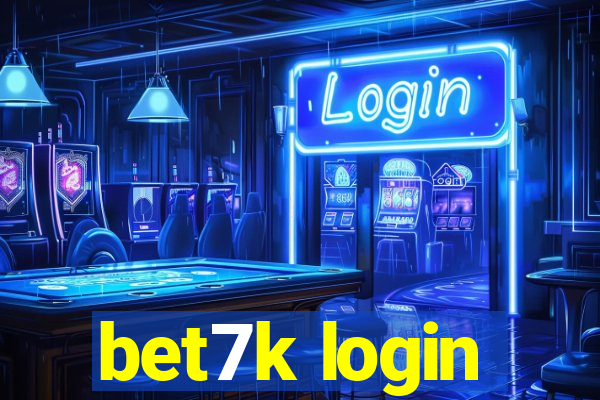 bet7k login