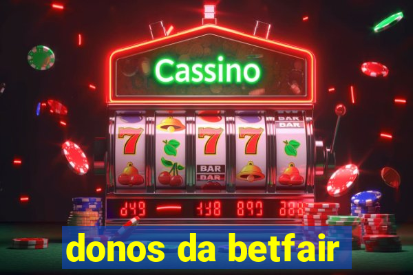 donos da betfair