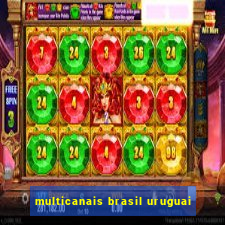 multicanais brasil uruguai