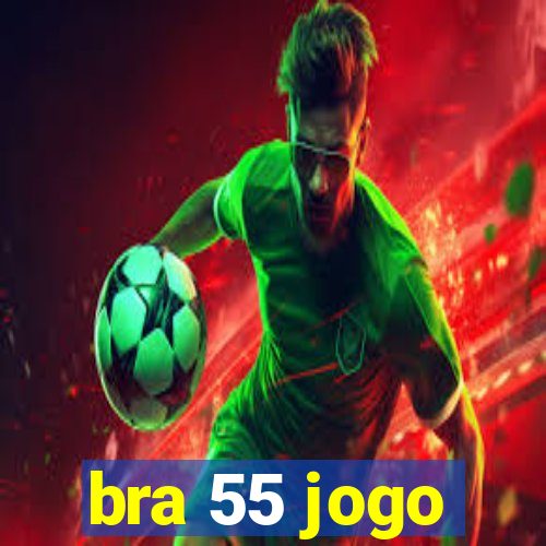 bra 55 jogo