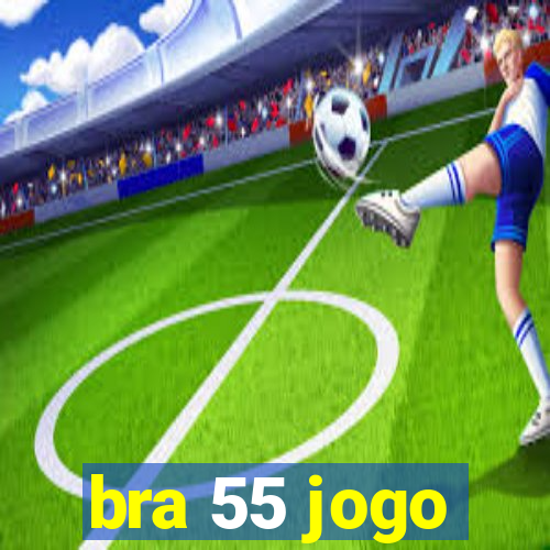 bra 55 jogo