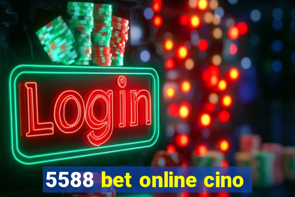 5588 bet online cino