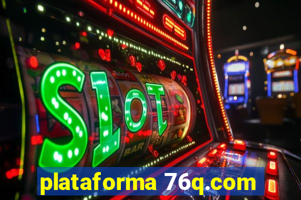 plataforma 76q.com