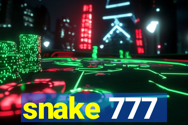 snake 777