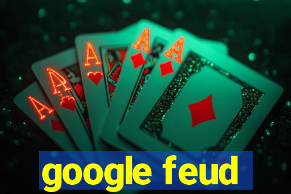 google feud