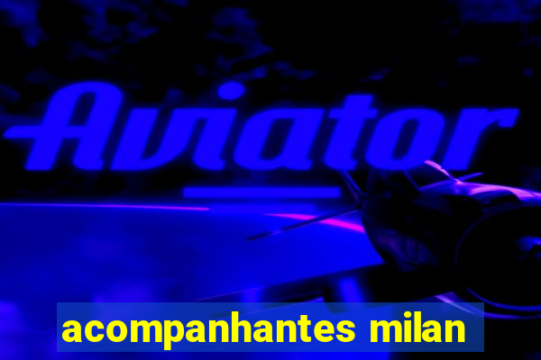 acompanhantes milan