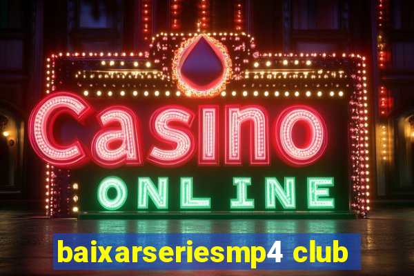 baixarseriesmp4 club