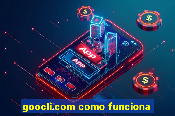 goocli.com como funciona