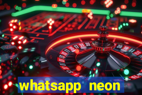 whatsapp neon consiga mais