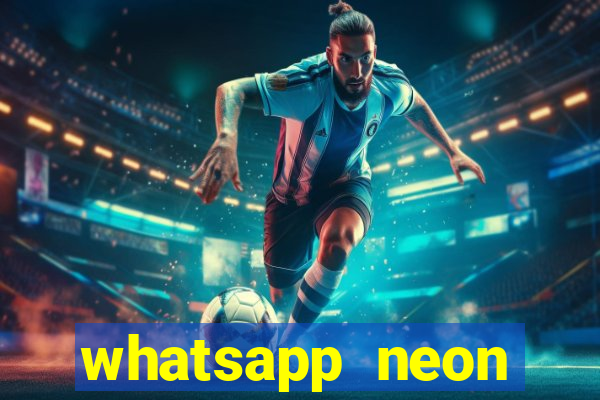 whatsapp neon consiga mais