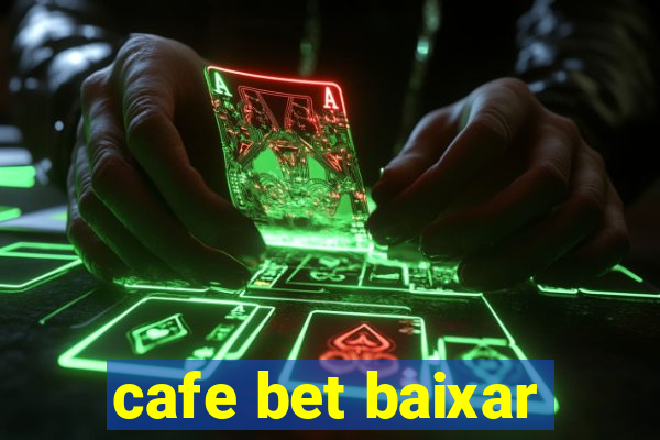 cafe bet baixar