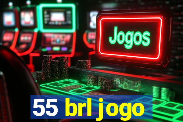 55 brl jogo