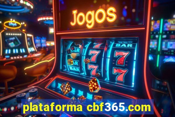 plataforma cbf365.com