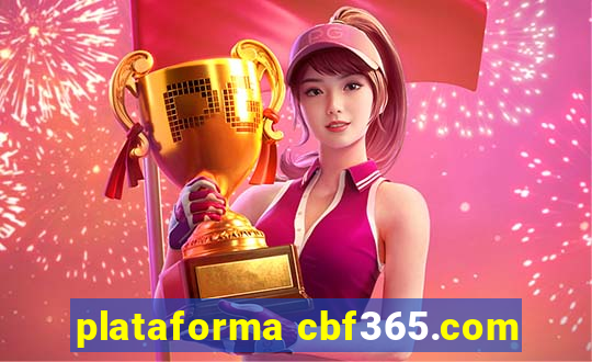 plataforma cbf365.com