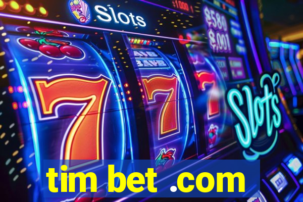 tim bet .com