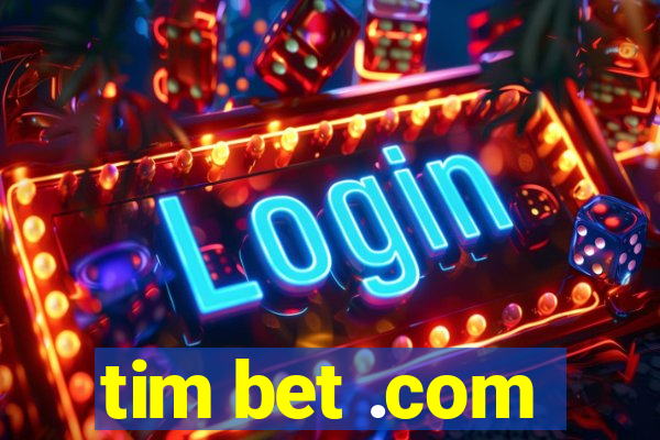 tim bet .com