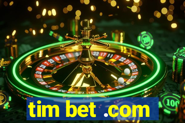 tim bet .com