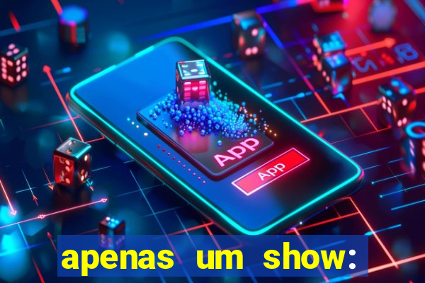 apenas um show: pancadaria 2