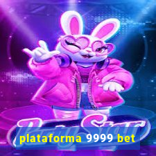 plataforma 9999 bet