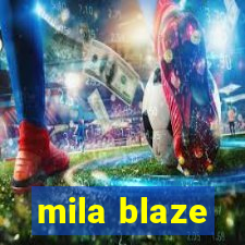 mila blaze