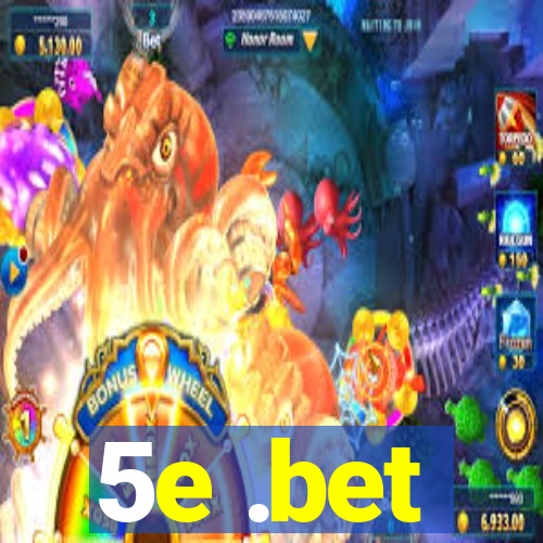 5e .bet