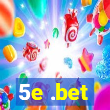 5e .bet