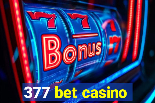 377 bet casino