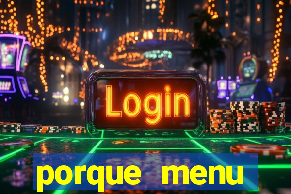 porque menu selvagem acabou