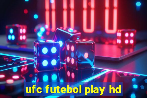 ufc futebol play hd