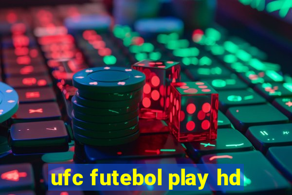 ufc futebol play hd