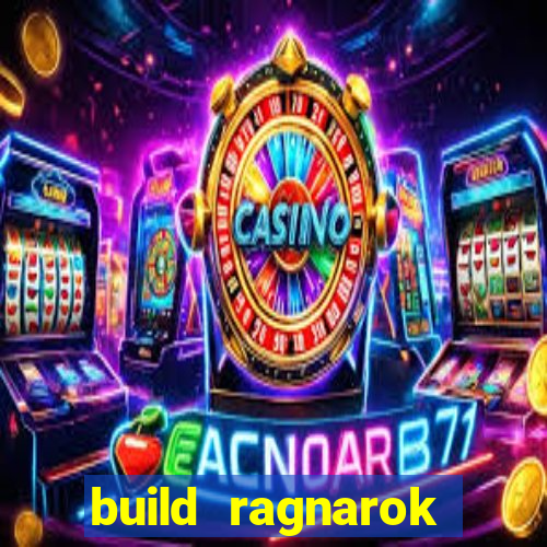 build ragnarok history reborn 1x