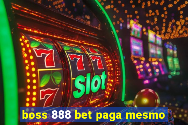 boss 888 bet paga mesmo