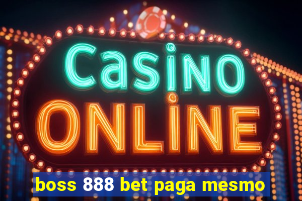 boss 888 bet paga mesmo