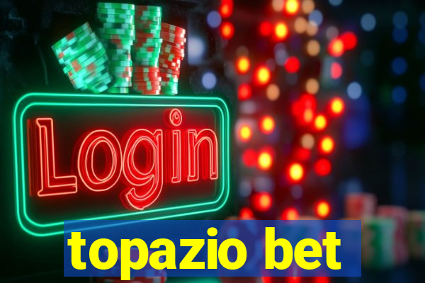 topazio bet