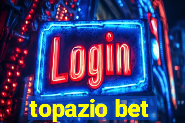 topazio bet