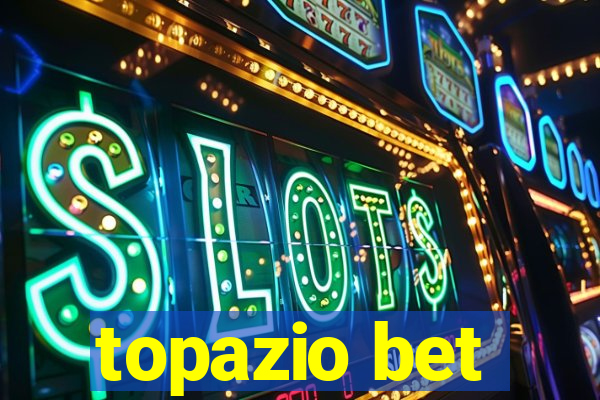 topazio bet