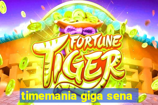 timemania giga sena