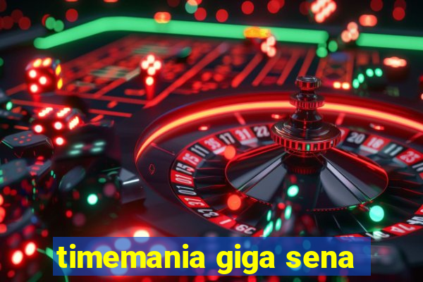 timemania giga sena