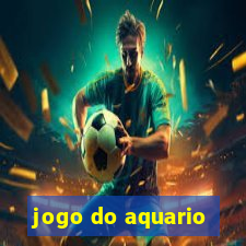 jogo do aquario