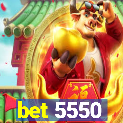 bet 5550