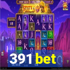 391 bet