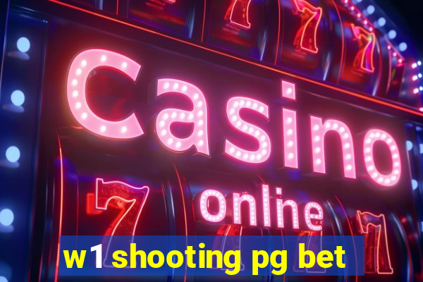 w1 shooting pg bet